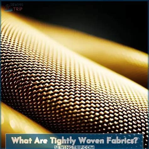 metal and tightly woven fabric are examples of|woven material list.